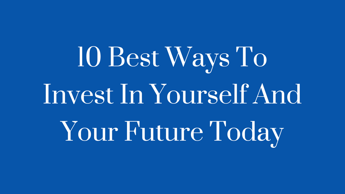 The Banks Statement | 10 Best Ways To Invest In Yourself And Your Future Today